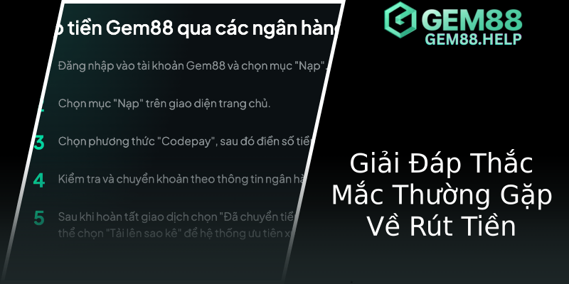 Giải Đáp Thắc Mắc Thường Gặp Về Rút Tiền