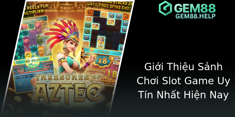 Giới Thiệu Sảnh Chơi Slot Game Uy Tín Nhất Hiện Nay Giới Thiệu Sảnh Chơi Slot Game Uy Tín Nhất Hiện Nay