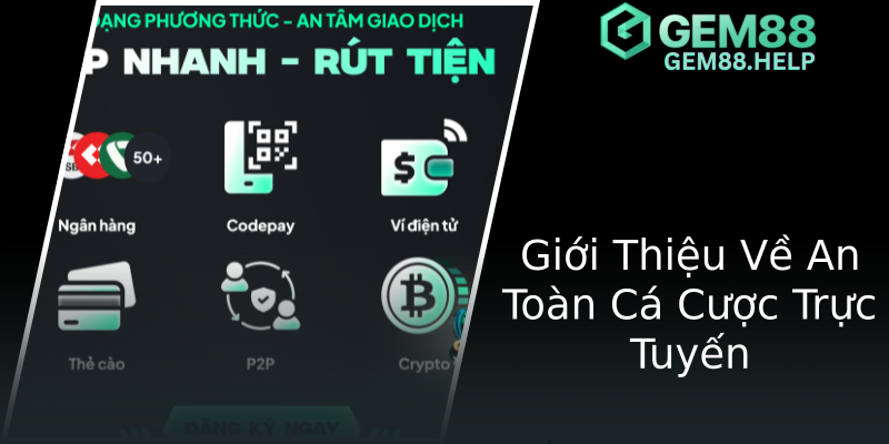Giới Thiệu Về An Toàn Cá Cược Trực Tuyến