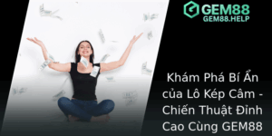 Kham Pha Bi An Cua Lo Kep Cam Chien Thuat Inh Cao Cung Gem88 E Chien Thang