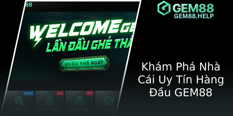 Khám Phá Nhà Cái Uy Tín Hàng Đầu GEM88