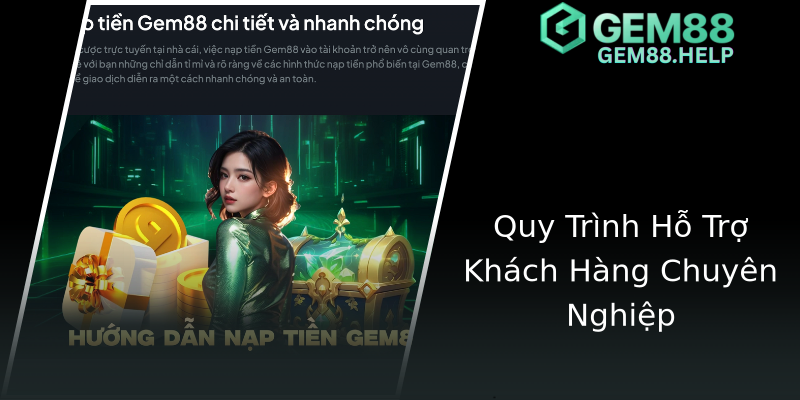 Quy Trình Hỗ Trợ Khách Hàng Chuyên Nghiệp