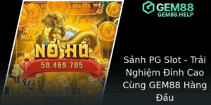 Sanh Pg Slot Trai Nghiem Inh Cao Cung Gem88 Hang Au